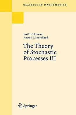 E-Book (pdf) The Theory of Stochastic Processes III von Iosif I. Gikhman, Anatoli V. Skorokhod