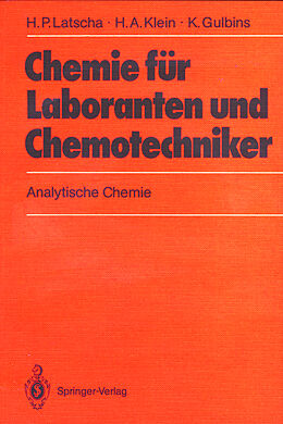 Kartonierter Einband Chemie für Laboranten und Chemotechniker von Hans P. Latscha, Helmut A. Klein, Klaus Gulbins