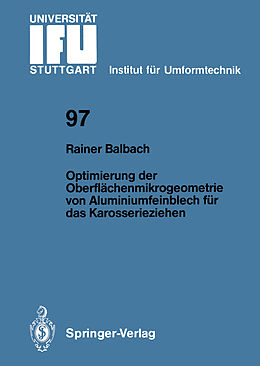 Kartonierter Einband Optimierung der Oberflächenmikrogeometrie von Aluminiumfeinblech für das Karosserieziehen von Rainer Balbach