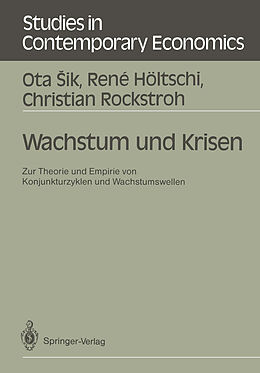 Kartonierter Einband Wachstum und Krisen von Ota Sik, Rene Höltschi, Christian Rockstroh