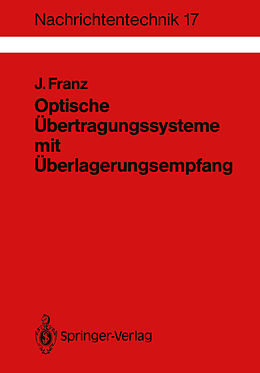 Kartonierter Einband Optische Übertragungssysteme mit Überlagerungsempfang von Jürgen Franz