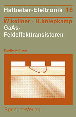 Kartonierter Einband GaAs-Feldeffekttransistoren von Walter Kellner, Hermann Kniepkamp