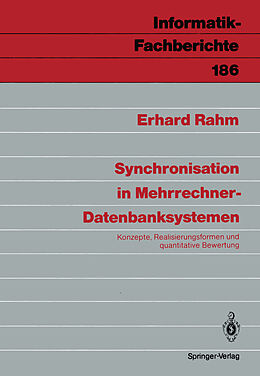 Kartonierter Einband Synchronisation in Mehrrechner-Datenbanksystemen von Erhard Rahm