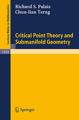 Kartonierter Einband Critical Point Theory and Submanifold Geometry von Chuu-Lian Terng, Richard S. Palais