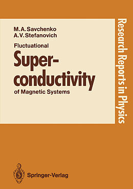 Couverture cartonnée Fluctuational Superconductivity of Magnetic Systems de Alexei V. Stefanovich, Maxim A. Savchenko