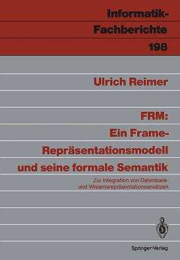 Kartonierter Einband FRM: Ein Frame-Repräsentationsmodell und seine formale Semantik von Ulrich Reimer