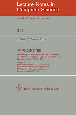 Kartonierter Einband TAPSOFT '89: Proceedings of the International Joint Conference on Theory and Practice of Software Development, Barcelona, Spain, March 13-17, 1989 von 