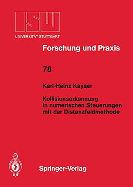 Kartonierter Einband Kollisionserkennung in numerischen Steuerungen mit der Distanzfeldmethode von Karl-Heinz Kayser