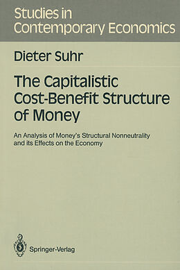 Couverture cartonnée The Capitalistic Cost-Benefit Structure of Money de Dieter Suhr