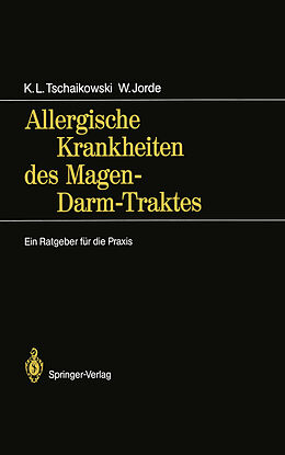 Kartonierter Einband Allergische Krankheiten des Magen-Darm-Traktes von Karl L. Tschaikowski, Wolfgang Jorde