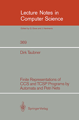 Kartonierter Einband Finite Representations of CCS and TCSP Programs by Automata and Petri Nets von Dirk A. Taubner