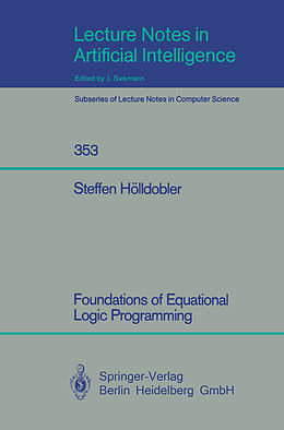 Kartonierter Einband Foundations of Equational Logic Programming von Steffen Hölldobler