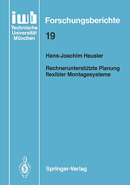 Kartonierter Einband Rechnerunterstützte Planung flexibler Montagesysteme von Hans-Joachim Heusler