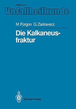 Kartonierter Einband Die Kalkaneusfraktur von Mihaly Forgon, György Zadravecz