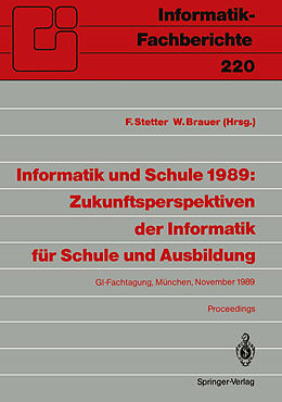 Kartonierter Einband Informatik und Schule 1989: Zukunftsperspektiven der Informatik für Schule und Ausbildung von 