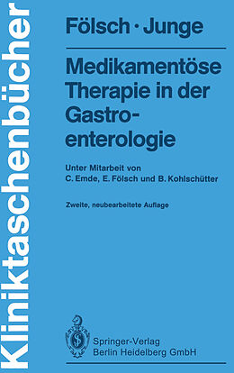 Kartonierter Einband Medikamentöse Therapie in der Gastroenterologie von Ulrich R. Fölsch, Ulrich Junge