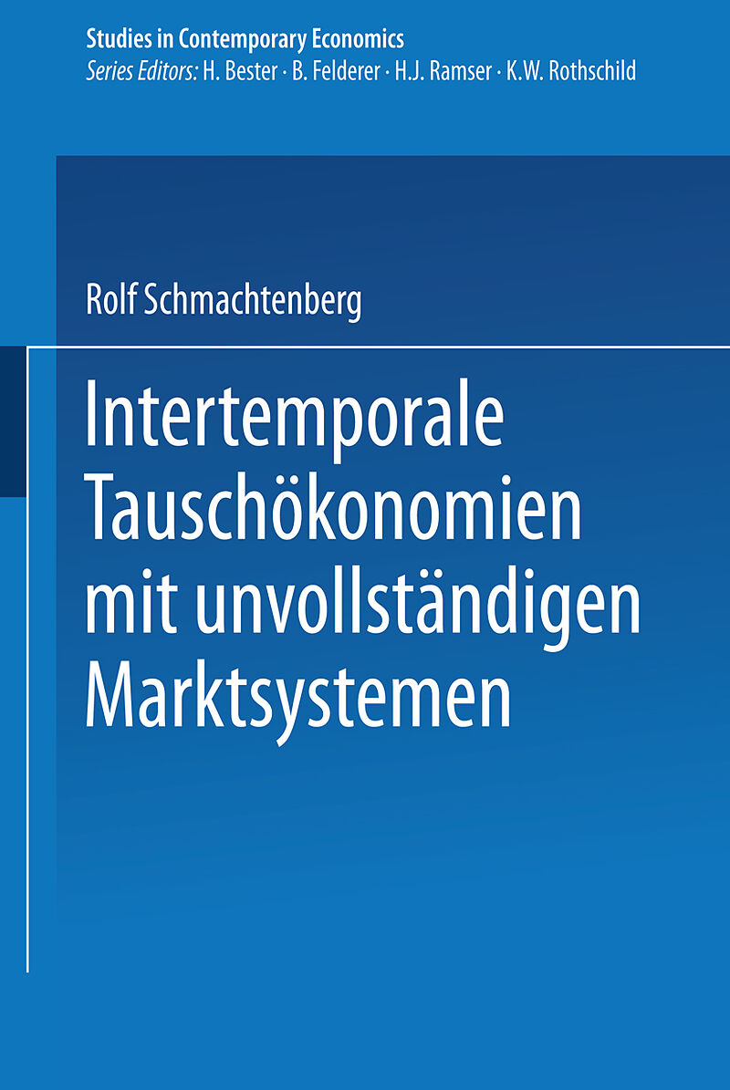 Intertemporale Tauschökonomien mit unvollständigen Marktsystemen