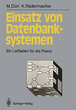 Kartonierter Einband Einsatz von Datenbanksystemen von Martin Dürr, Klaus Radermacher