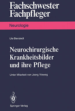 Kartonierter Einband Neurochirurgische Krankheitsbilder und ihre Pflege von Ute Bierstedt