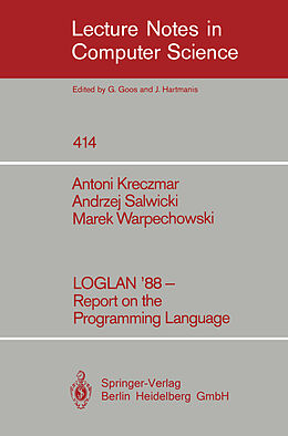 Kartonierter Einband LOGLAN '88 - Report on the Programming Language von Andrzej Salwicki, Antoni Kreczmar, Marek Warpechowski