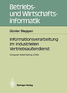 Kartonierter Einband Informationsverarbeitung im industriellen Vertriebsaußendienst von Günter Steppan