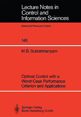Kartonierter Einband Optimal Control with a Worst-Case Performance Criterion and Applications von M. Bala Subrahmanyam
