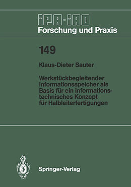 Kartonierter Einband Werkstückbegleitender Informationsspeicher als Basis für ein informationstechnisches Konzept für Halbleiterfertigungen von Klaus-Dieter Sauter