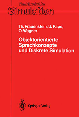 Kartonierter Einband Objektorientierte Sprachkonzepte und Diskrete Simulation von Thomas Frauenstein, Uwe Pape, Olaf Wagner