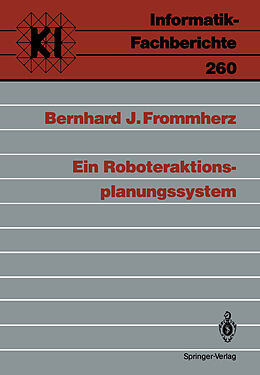 Kartonierter Einband Ein Roboteraktions-planungssystem von Bernhard J. Frommherz
