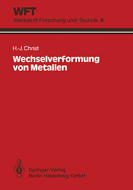 Kartonierter Einband Wechselverformung von Metallen von Hans-Jürgen Christ