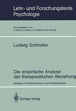 Kartonierter Einband Die empirische Analyse der therapeutischen Beziehung von Ludwig Schindler