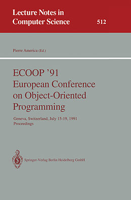 Kartonierter Einband ECOOP '91 European Conference on Object-Oriented Programming von 