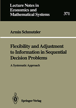 Couverture cartonnée Flexibility and Adjustment to Information in Sequential Decision Problems de Armin Schmutzler