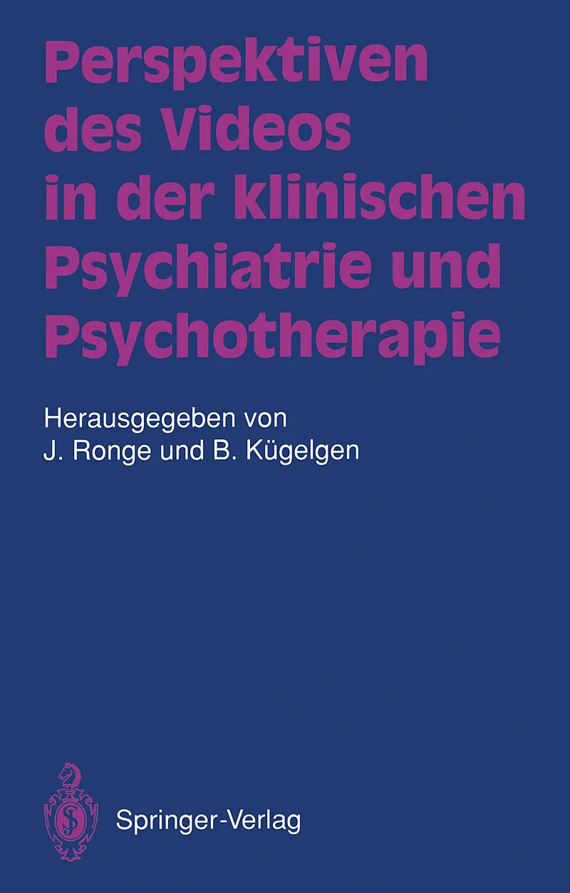 Perspektiven des Videos in der klinischen Psychiatrie und Psychotherapie