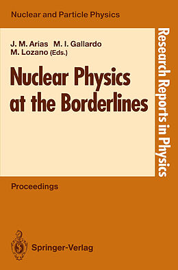 Couverture cartonnée Nuclear Physics at the Borderlines de 