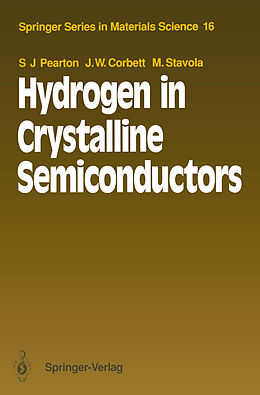 Couverture cartonnée Hydrogen in Crystalline Semiconductors de Stephen J. Pearton, Michael Stavola, James W. Corbett