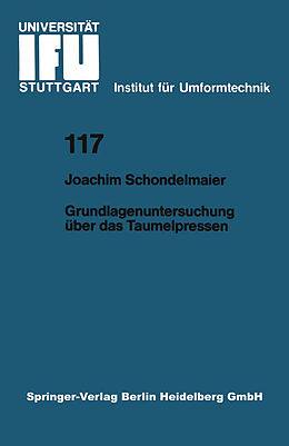Kartonierter Einband Grundlagenuntersuchung über das Taumelpressen von Joachim Schondelmaier