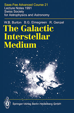 Livre Relié The Galactic Interstellar Medium de W. B. Burton, B. G. Elmegreen, R. Genzel