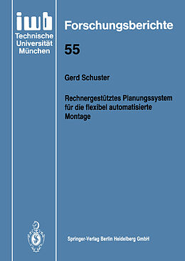 Kartonierter Einband Rechnergestütztes Planungssystem für die flexibel automatisierte Montage von Gerd Schuster