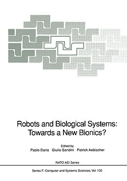 Livre Relié Robots and Biological Systems: Towards a New Bionics? de 