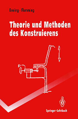 Kartonierter Einband Theorie und Methoden des Konstruierens von Alois Breiing, Manfred Flemming