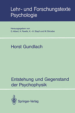 Kartonierter Einband Entstehung und Gegenstand der Psychophysik von Horst Gundlach