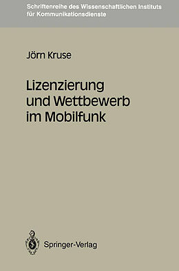 Kartonierter Einband Lizenzierung und Wettbewerb im Mobilfunk von Jörn Kruse