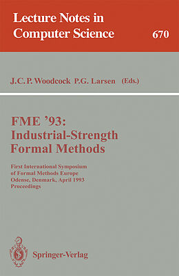 Kartonierter Einband FME '93: Industrial-Strength Formal Methods von 