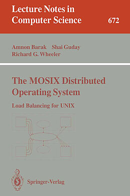 Kartonierter Einband The MOSIX Distributed Operating System von Amnon Barak, Richard G. Wheeler, Shai Guday