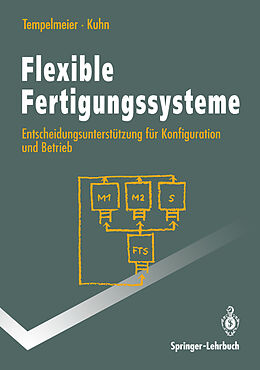 Kartonierter Einband Flexible Fertigungssysteme von Horst Tempelmeier, Heinrich Kuhn