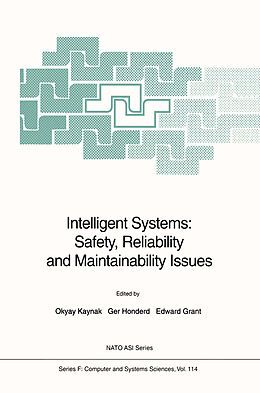 Livre Relié Intelligent Systems: Safety, Reliability and Maintainability Issues de 