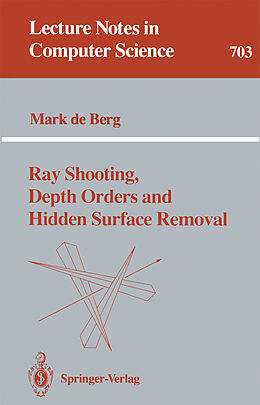 Kartonierter Einband Ray Shooting, Depth Orders and Hidden Surface Removal von Mark De Berg