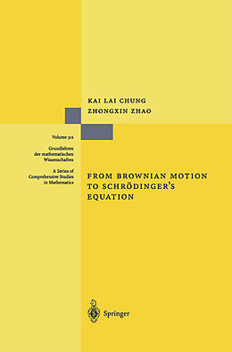 Livre Relié From Brownian Motion to Schrödingers Equation de Kai L. Chung, Zhongxin Zhao