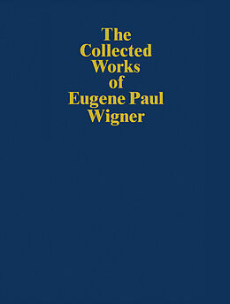 Fester Einband The Collected Works of Eugene Paul Wigner von Eugene Paul Wigner